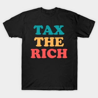 Tax The Rich T-Shirt